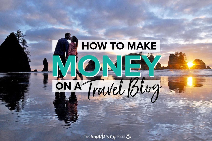 How to become a travel blogger, create a travel blog and earn money by blogging